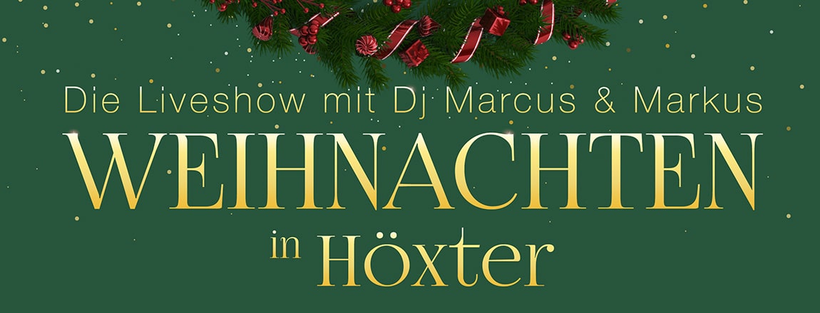 Weihnachten in Höxter - Die Liveshow mit Dj Marcus & Markus
